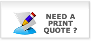Need a Print Quote ?